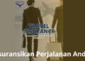 Askrida Perusahaan Asuransi Perjalanan Yang Rekomendasi